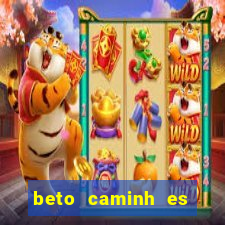 beto caminh es lajeado rs